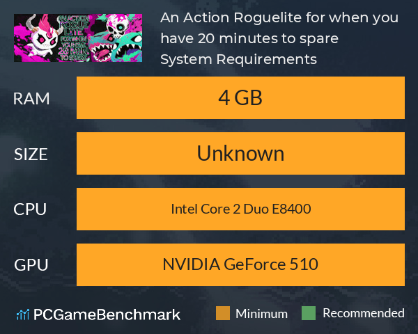 An Action Roguelite for when you have 20 minutes to spare System Requirements PC Graph - Can I Run An Action Roguelite for when you have 20 minutes to spare