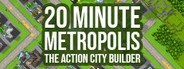 Can I Run 20 Minute Metropolis - The Action City Builder?