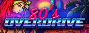 80's OVERDRIVE System Requirements