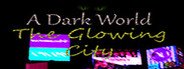 A Dark World: The Glowing City System Requirements