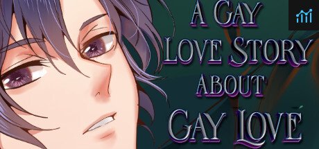 A Gay Love Story About Gay Love PC Specs