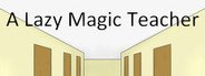 A Lazy Magic Teacher System Requirements