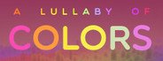 A Lullaby of Colors VR System Requirements