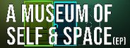 A Museum of Self & Space System Requirements