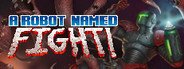 A Robot Named Fight! System Requirements