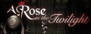 A Rose in the Twilight System Requirements