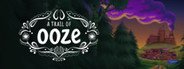 A Trail of Ooze - Chapter 1 System Requirements