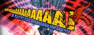 AaAaAA!!! - A Reckless Disregard for Gravity System Requirements