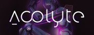 Acolyte System Requirements