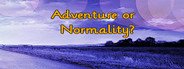 Adventure or Normality? System Requirements