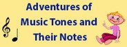 Adventures of musical tones and their notes System Requirements