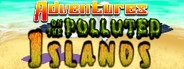 Adventures On The Polluted Islands System Requirements