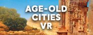 Age-Old Cities VR System Requirements