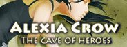 Alexia Crow and the Cave of Heroes System Requirements