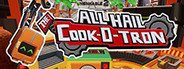 All Hail The Cook-o-tron System Requirements