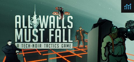 All Walls Must Fall - A Tech-Noir Tactics Game PC Specs