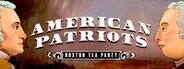 American Patriots: Boston Tea Party System Requirements