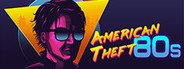 American Theft 80s System Requirements