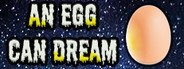 An Egg Can Dream System Requirements