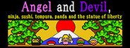 Angel and Devil,ninja,sushi,tempura,panda and the statue of liverty System Requirements