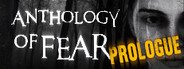 Anthology of Fear: Prologue System Requirements