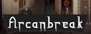 Arcanbreak System Requirements