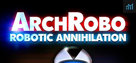 ArchRobo - Robotic Annihilation PC Specs