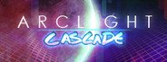 Arclight Cascade System Requirements