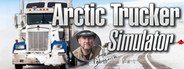 Arctic Trucker Simulator System Requirements