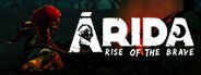 ARIDA: Rise of the Brave System Requirements