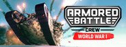 Armored Battle Crew [World War 1] - Tank Warfare and Crew Management Simulator System Requirements