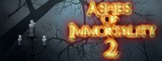 Ashes of Immortality II System Requirements