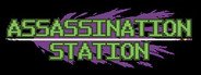 ASSASSINATION STATION System Requirements