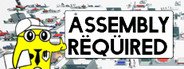 Assembly Required System Requirements