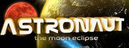 Astronaut: The Moon Eclipse System Requirements