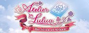 Atelier Lulua ~The Scion of Arland~ / ルルアのアトリエ ～アーランドの錬金術士４～ System Requirements