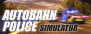 Autobahn Police Simulator System Requirements