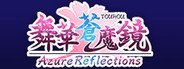 Azure Reflections / 舞華蒼魔鏡 System Requirements