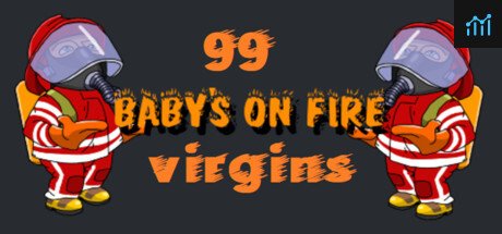 Baby's on fire: 99 virgins PC Specs