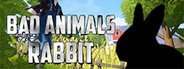 Bad animals - rabbit System Requirements