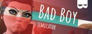 Bad boy simulator System Requirements