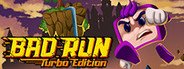 Bad Run - Turbo Edition System Requirements