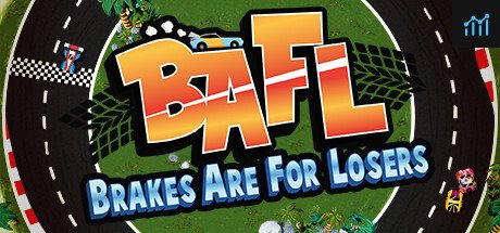 BAFL - Brakes Are For Losers PC Specs