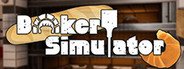 Bakery Simulator System Requirements