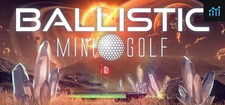 Ballistic Mini Golf PC Specs