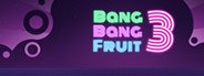 Bang Bang Fruit 3 System Requirements