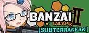 Banzai Escape 2: Subterranean System Requirements