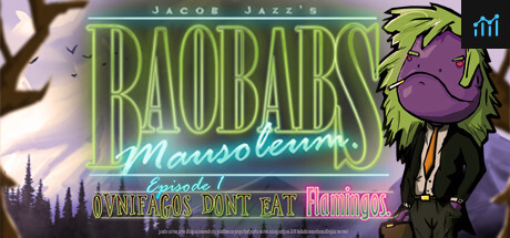 Baobabs Mausoleum Ep.1: Ovnifagos Don´t Eat Flamingos PC Specs