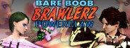 BARE BOOB BRAWLERZ: POWER CLAW System Requirements