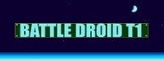 Battle Droid T1 System Requirements